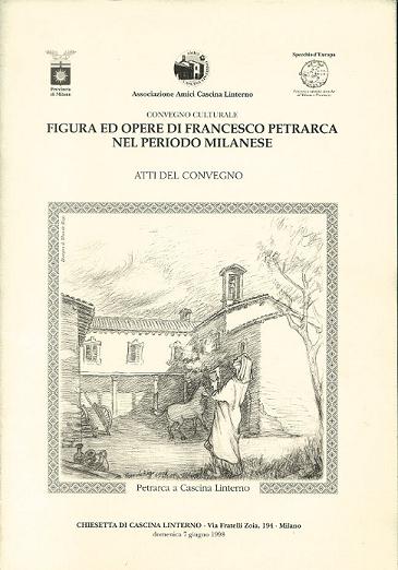 Atti del Convegno 'Figura ed opere di Francesco Petrarca nel periodo milanese' (2001)